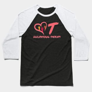 OT Heart Tee Occupational Therapy Therapist T-Shirt Gifts Baseball T-Shirt